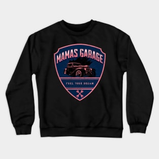 Mamas Garage Fuel Your Dream Wrench Classic Car Racing Mom Mechanic Crewneck Sweatshirt